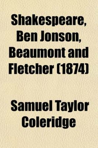 Cover of Shakespeare, Ben Jonson, Beaumont and Fletcher; Notes and Lectures