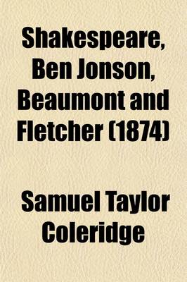 Book cover for Shakespeare, Ben Jonson, Beaumont and Fletcher; Notes and Lectures