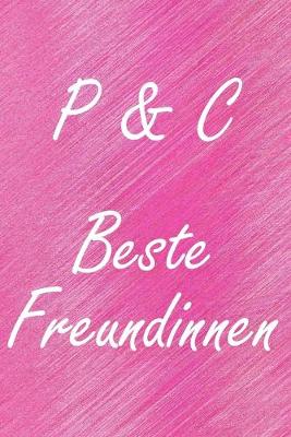 Book cover for P & C. Beste Freundinnen