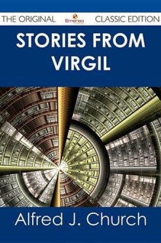 Cover of Stories from Virgil - The Original Classic Edition