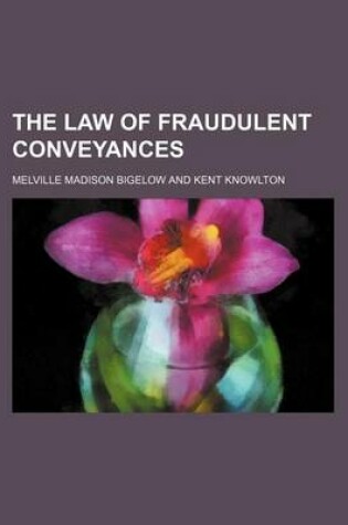 Cover of The Law of Fraudulent Conveyances