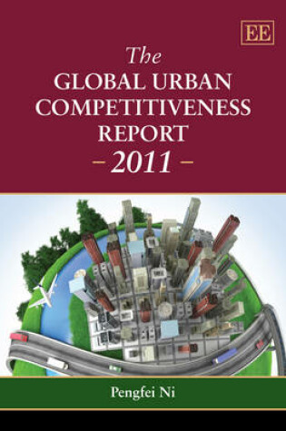 Cover of The Global Urban Competitiveness Report - 2011