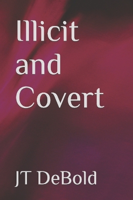 Book cover for Illicit and Covert