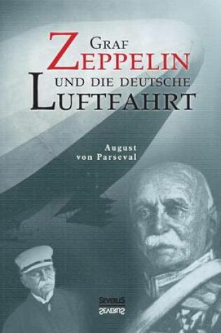Cover of Graf Zeppelin und die deutsche Luftfahrt