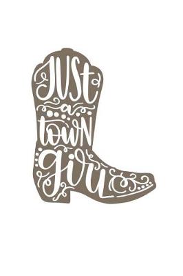 Book cover for Juts a Town Girl