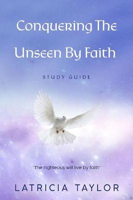 Book cover for Conquering The Unseen By Faith
