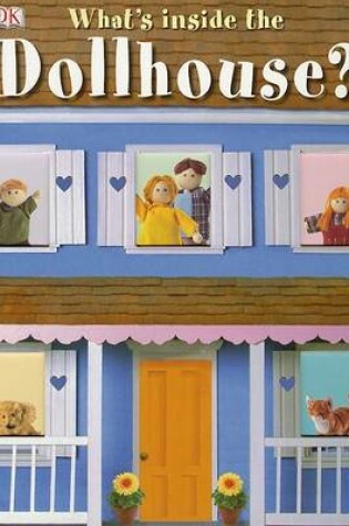 Cover of What's Inside the Dollhouse?