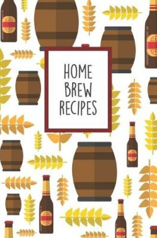 Cover of Home Brew Recipes