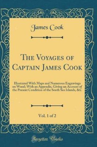 Cover of The Voyages of Captain James Cook, Vol. 1 of 2