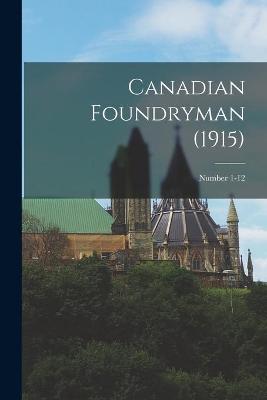 Cover of Canadian Foundryman (1915); number 1-12