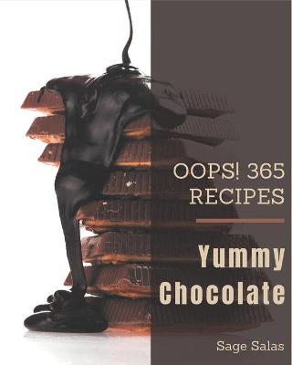 Book cover for Oops! 365 Yummy Chocolate Recipes