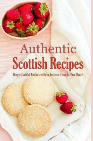 Cover of Authentic Scottish Recipes