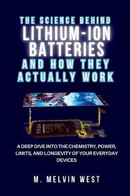 Cover of The Science Behind Lithium-Ion Batteries and How They Actually Work