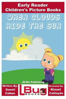 Book cover for When Clouds Hide the Sun - Early Reader - Children's Picture Books