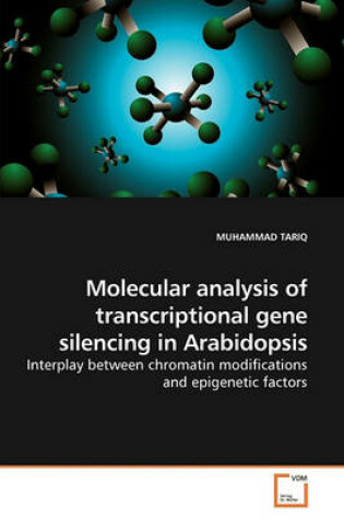 Cover of Molecular analysis of transcriptional gene silencing in Arabidopsis