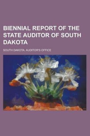 Cover of Biennial Report of the State Auditor of South Dakota