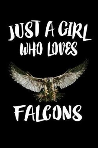 Cover of Just A Girl Who Loves Falcons