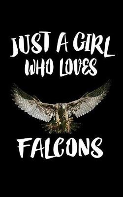 Book cover for Just A Girl Who Loves Falcons