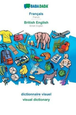 Cover of BABADADA, Français - British English, dictionnaire visuel - visual dictionary