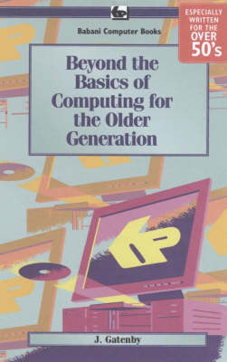 Book cover for Beyond the Basics of Computing for the Older Generation