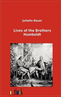 Book cover for Lives of the Brothers Humboldt