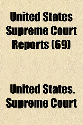 Book cover for United States Supreme Court Reports (Volume 69)