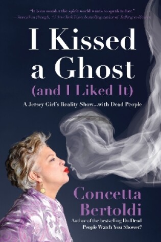 Cover of I Kissed a Ghost (and I Liked It)