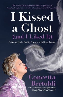 Book cover for I Kissed a Ghost (and I Liked It)