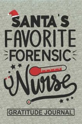 Cover of Santa's Favorite Forensic Nurse - Gratitude Journal