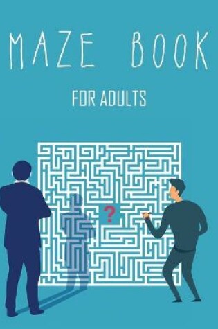 Cover of Maze Book for Adults