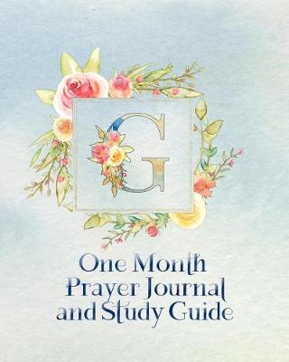 Book cover for G One Month Prayer Journal and Study Guide