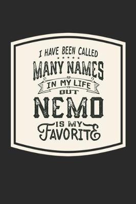 Book cover for I Have Been Called Many s In My Life But Nemo Is My Favorite