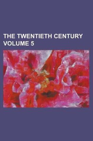 Cover of The Twentieth Century Volume 5