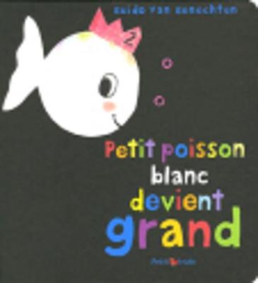 Book cover for Petit Poisson Blanc Devient Grand