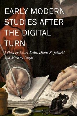 Book cover for Early Modern Studies after the Digital Turn