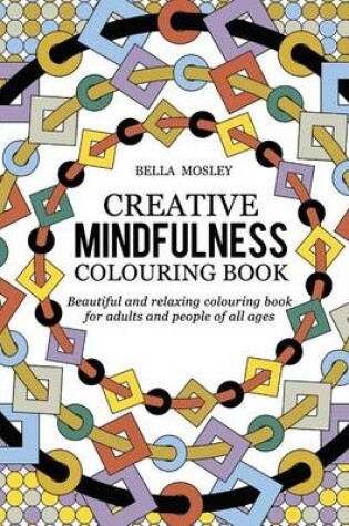Cover of Creative Mindfulness Colouring Book
