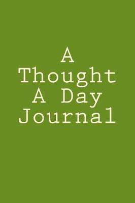 Book cover for A Thought A Day Journal