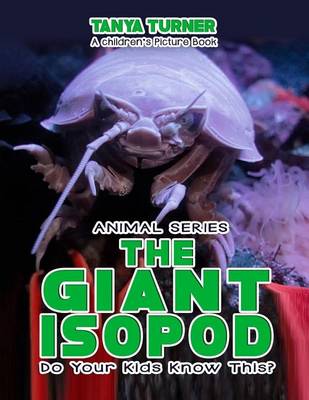 Book cover for THE GIANT ISOPOD Do Your Kids Know This?