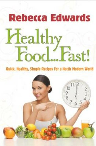 Cover of Healthy Food... Fast!