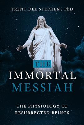 Book cover for The Immortal Messiah