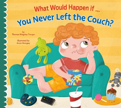 Book cover for What Would Happen If You Never Left the Couch?