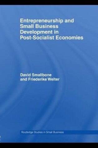 Cover of Entrepreneurship and Small Business Development in Post-Socialist Economies