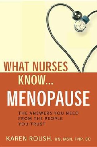 Cover of What Nurses Know...Menopause