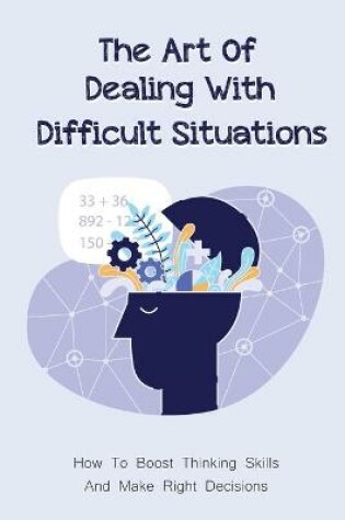 Cover of The Art Of Dealing With Difficult Situations