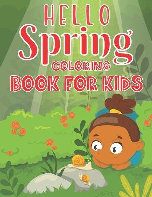 Book cover for Hello Spring Coloring Book For Kids