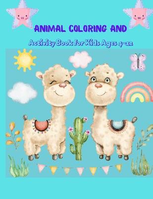 Book cover for Animal Coloring and Activity Book for Kids Ages 4-12