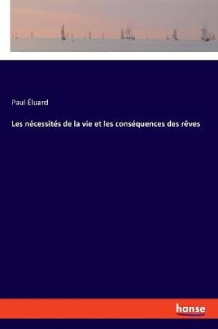 Cover of Les nécessités de la vie et les conséquences des rêves