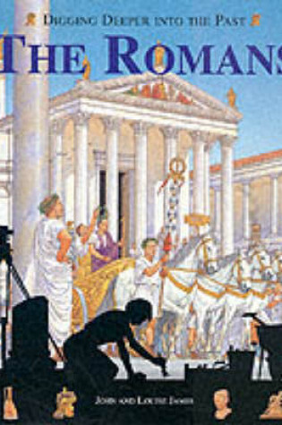 Cover of Digging Deeper into the Past: The Romans (Paperback)