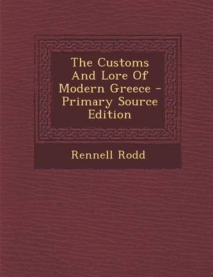 Book cover for The Customs and Lore of Modern Greece - Primary Source Edition