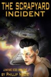 Book cover for The Scrapyard Incident